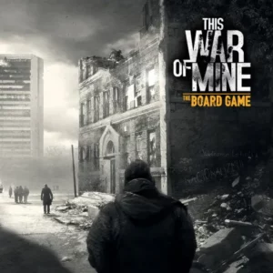 This War Of Mine: Le Jeu de Plateau